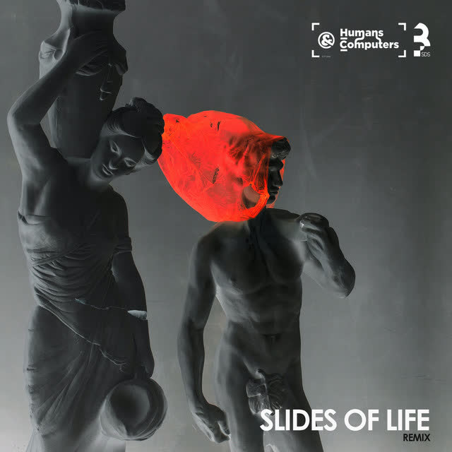 Humans, Computers - Slides of Life (Remix)