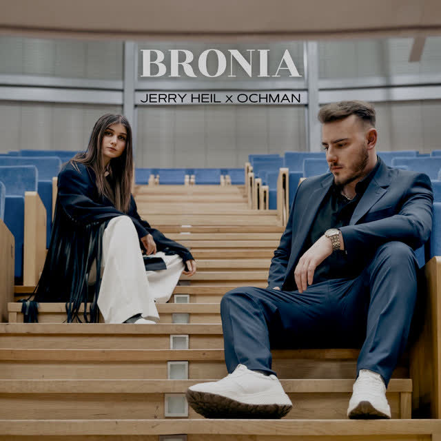 Jerry Heil, Ochman - BRONIA