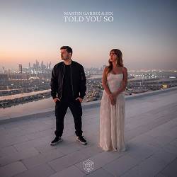 Martin Garrix,  Jex - Told You So