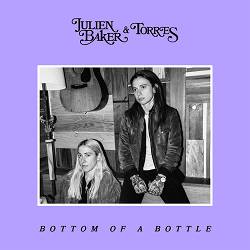 Julien Baker, TORRES - Bottom of a Bottle