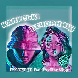 KALUSH - Калуські вечорниці (feat. Tember Blanche)