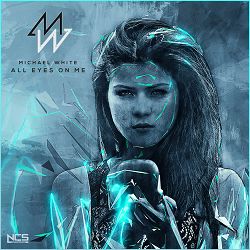 Michael White - All Eyes On Me
