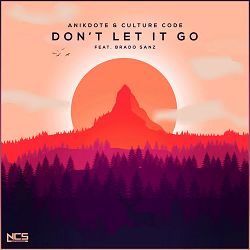 Anikdote, Culture Code, Brado Sanz - Don't Let It Go