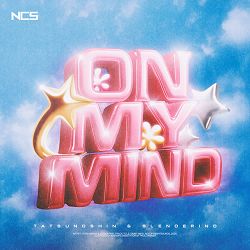 Tatsunoshin, Slenderino - On My Mind