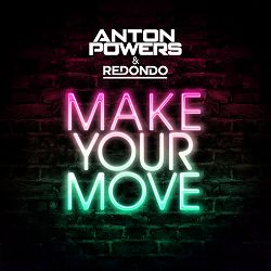 Anton Powers, Redondo - Make Your Move