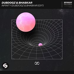 Dubdogz, Bhaskar - Infinity - Dubdogz & Bhaskar Edit