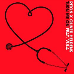 Riton, Oliver Heldens, Vula - Turn Me On