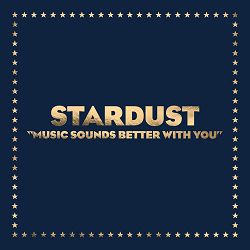 Stardust, Benjamin Diamond, Alan Braxe, Thomas Bangalter - Music Sounds Better With You - Radio Edit