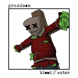 grandson - Blood -- Water