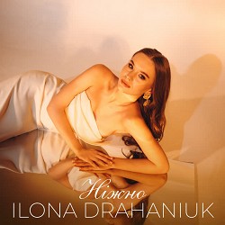 ILONA DRAHANIUK - Ніжно