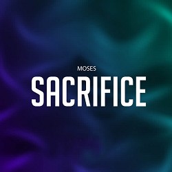 Moses, Ladynsax - Sacrifice
