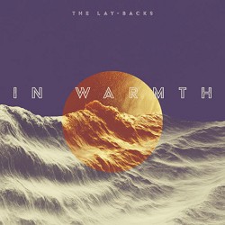 The Lay-Backs - In Warmth