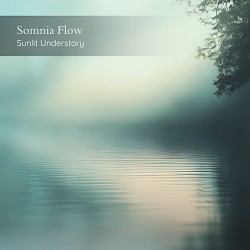Somnia Flow - Sunlit Understory