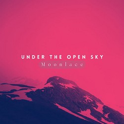 Moonlace - Under The Open Sky