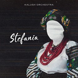 KALUSH, Kalush Orchestra - Stefania (Kalush Orchestra)