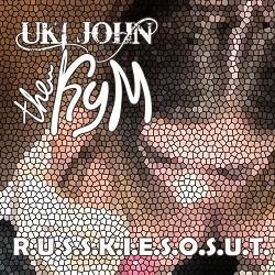 Uki John, The Кум - R.U.S.S.K.I.E.S.O.S.U.T - Folk Version