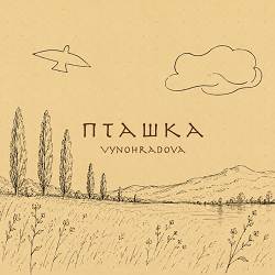 VYNOHRADOVA - Пташка